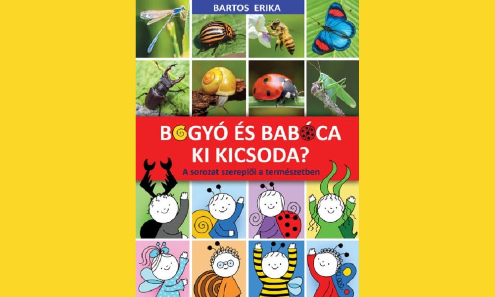 Bogyó és Babóca - Ki kicsoda? - A sorozat szereplői a természetben könyv